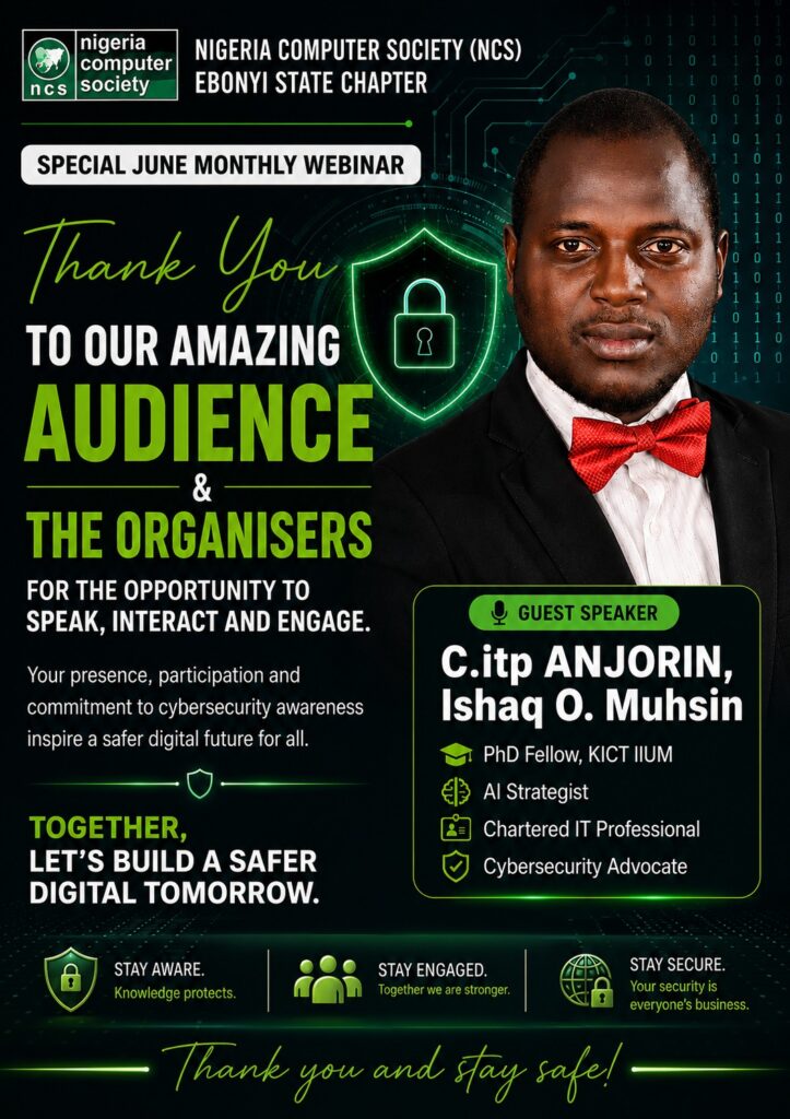 Guest Speaker - C.itp Anjorin, Ishaq O. Muhsin, PhD Fellow, KICT, International Islamic University Malaysia (IIUM), AI Strategist, Chartered IT Professional, and Cybersecurity Advocate